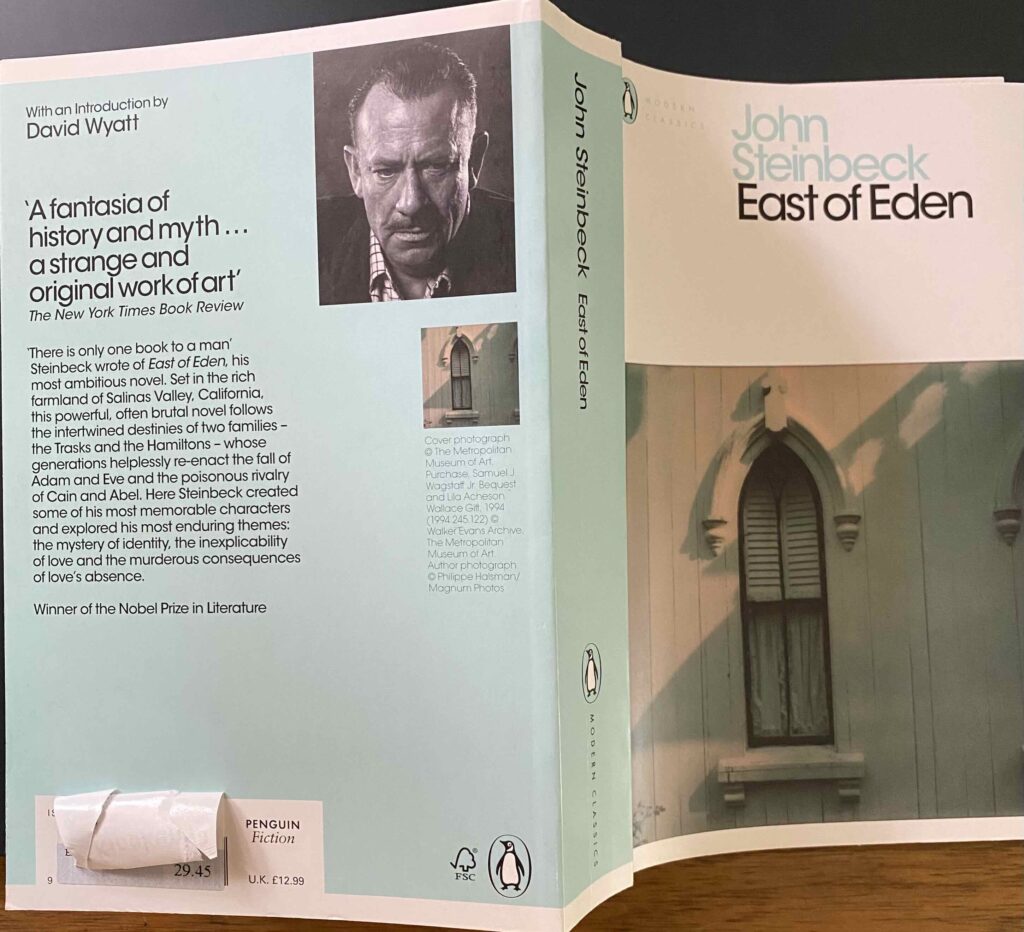 East of Eden by John Steinbeck.