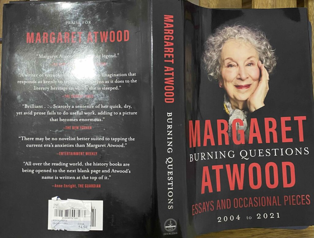 Burning Questions: Essays and Occasional Pieces", by Margaret Atwood.